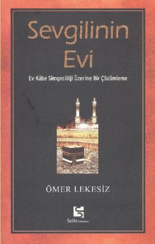 Sevgilinin Evi / Ev-Kabe Simgeciliği Üzerine Bir Çözümleme