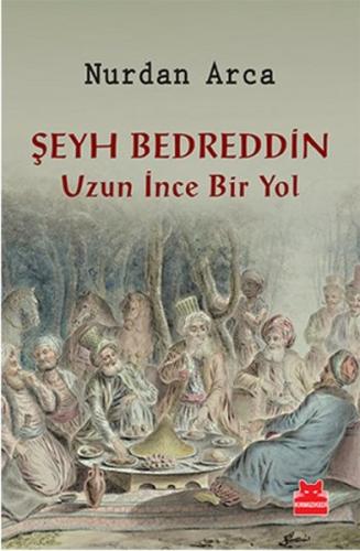 Şeyh Bedreddin Uzun İnce Bir Yol