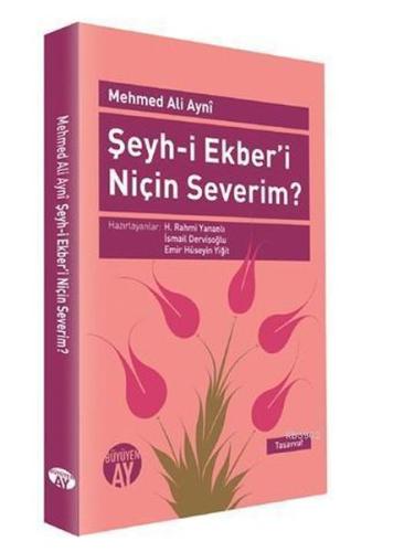 Şeyh-i Ekber'i Niçin Severim