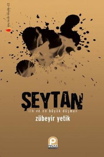 Şeytan İlk ve En Büyük Düşman