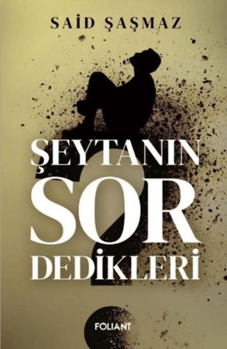 Şeytanın Sor Dedikleri