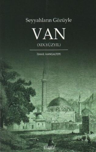 Seyyahların Gözüyle Van (XIX. Yüzyıl)