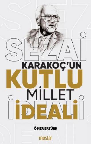 Sezai Karakoç’un Kutlu Millet ideali