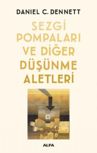 Sezgi Pompaları ve Diğer Düşünme Aletleri