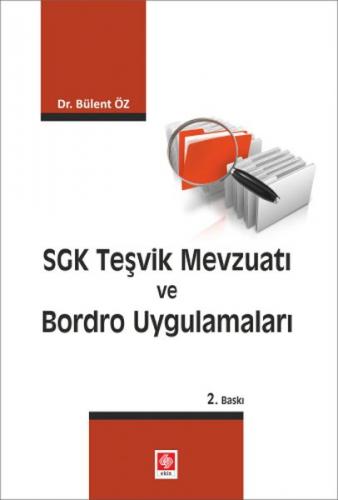 SGK Teşvik Mevzuatı ve Bordro Uygulamaları