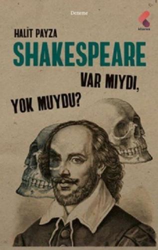 Shakespeare Var Mıydı Yok Muydu?