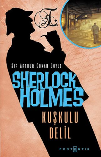 Sherlock Holmes - Kuşkulu Delil