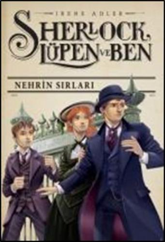 Sherlock, Lüpen ve Ben 6 - Nehrin Sırları