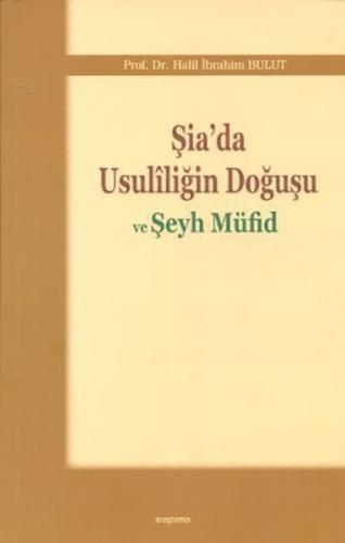 Şia'da Usuliliğin Doğuşu ve Şeyh Müfid