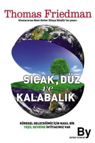 Sıcak, Düz ve Kalabalık