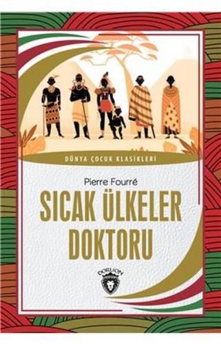 Sıcak Ülkeler Doktoru Dünya Çocuk Klasikleri (7-12 Yaş)