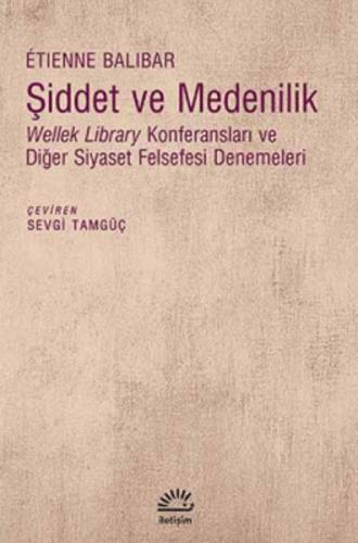 Şiddet ve Medenilik Wellek Library Konferansları ve Diğer Siyaset Fels