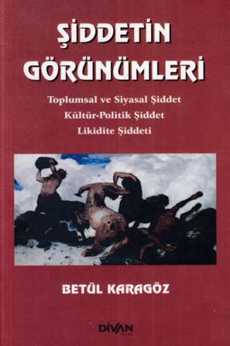 Şiddetin Görünümleri