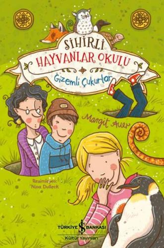 Sihirli Hayvanlar Okulu - Gizemli Çukurlar