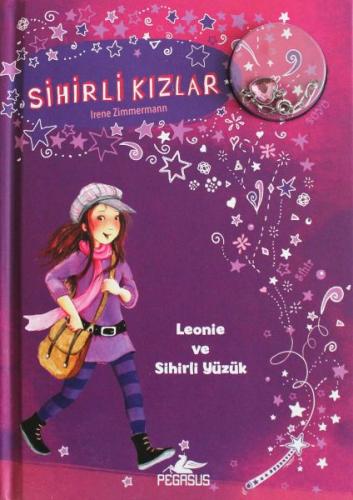 Sihirli Kızlar 1 - Leonıe ve Sihirli Yüzük (Ciltli - Bileklik ve Charm