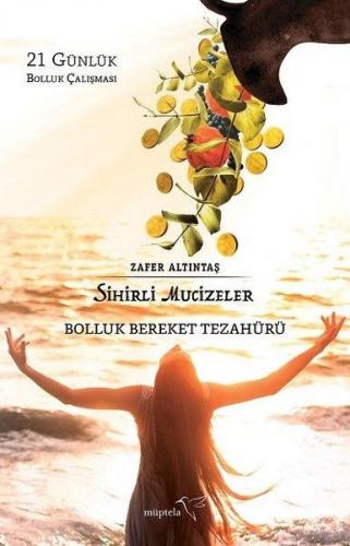 Sihirli Mucizeler - Bolluk Bereket Tezahürü