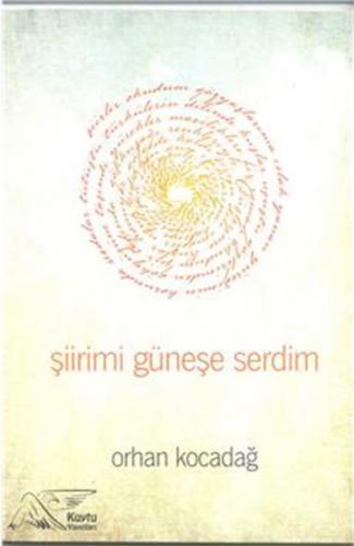 Şiirimi Güneşe Serdim