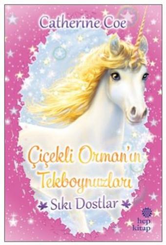 Sıkı Dostlar-Çiçekli Orman'ın Tekboynuzları