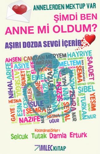 Şimdi Ben Anne mi Oldum? - Annelerden Mektup Var