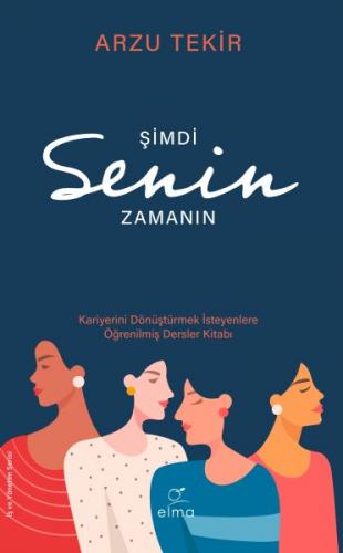 Şimdi Senin Zamanın - Kariyerini Dönüştürmek