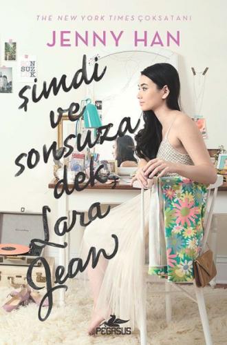 Şimdi ve Sonsuza Dek, Lara Jean (Ciltli)