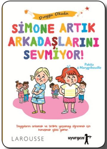 Simone Artık Arkadaşlarını Sevmiyor! - Duygu Okulu