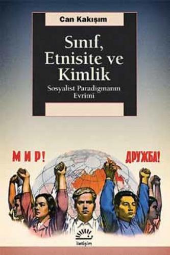 Sınıf, Etnisite ve Kimlik Sosyalist Paradigmanın Evrimi