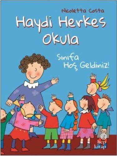 Sınıfa Hoş Geldiniz! - Haydi Herkes Okula