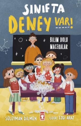 Sınıfta Deney Var! - Bilim Dolu Maceralar