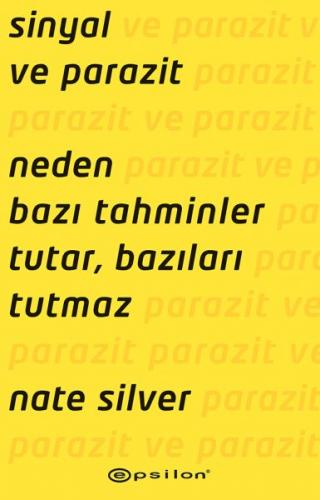 Sinyal ve Parazit: Neden Bazı Tahminler Tutar, Bazıları Tutmaz