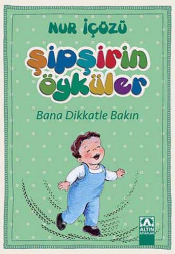 Şipşirin Öyküler - Bana Dikkatle Bakın