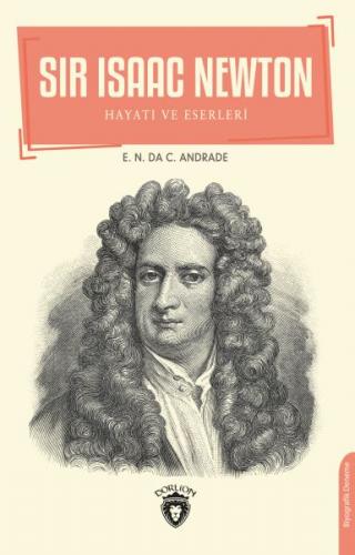 Sir Isaac Newton - Hayatı ve Eserleri