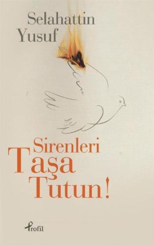 Sirenleri Taşa Tutun