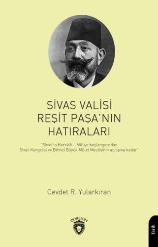 Sivas Valisi Reşit Paşanın Hatıraları