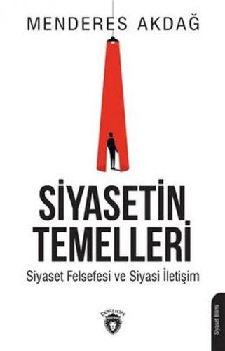 Siyasetin Temelleri - Siyaset Felsefesi ve Siyasi İletişim