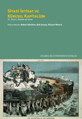 Siyasi İktisat ve Küresel Kapitalizm: 21. Yüzyıl, Bugün Ve Yarın