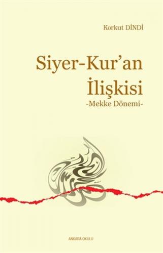 Siyer - Kur’an İlişkisi - Mekke Dönemi