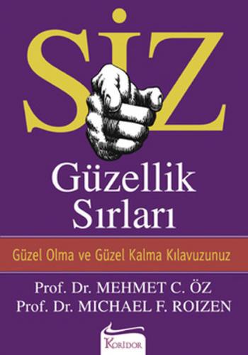 Siz / Güzellik Sırları Güzel Olma ve Güzel Kalma Kılavuzunuz