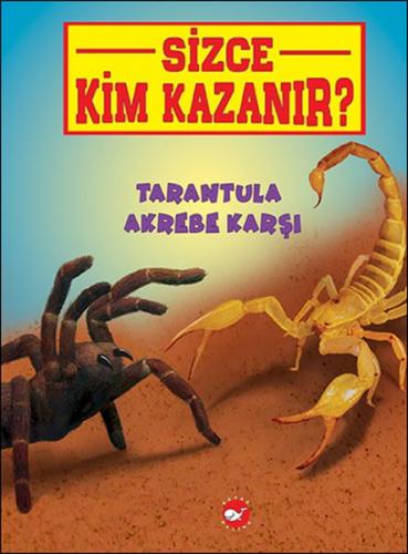 Sizce Kim Kazanır? - Tarantula Akrebe Karşı