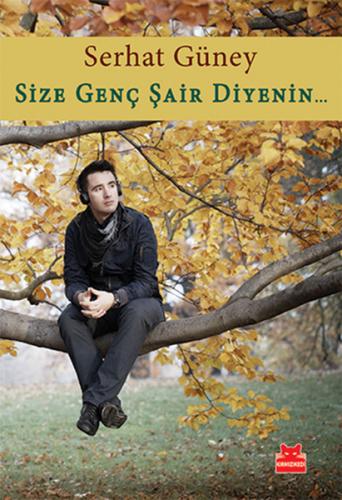 Size Genç Şair Diyenin...