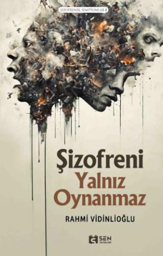 Şizofreni Yalnız Oynanmaz