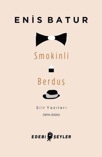 Smokinli Berduş: Şiir Yazıları (1974-2000)