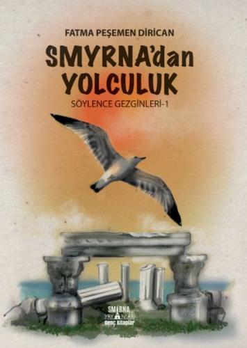 Smyrna'dan Yolculuk - Söylence Gezginleri 1