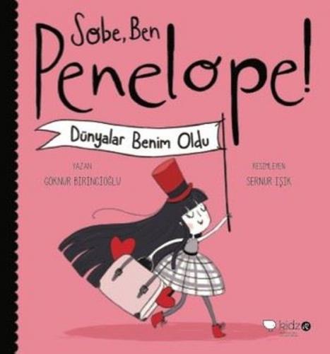 Sobe, Ben Penelope! Dünyalar Benim Oldu