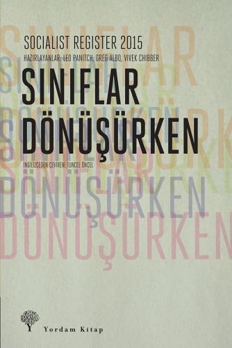 Socialist Register 2015 - Sınıflar Dönüşürken