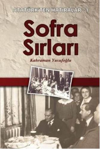 Sofra Sırları - Atatürkten Hatıralar-1