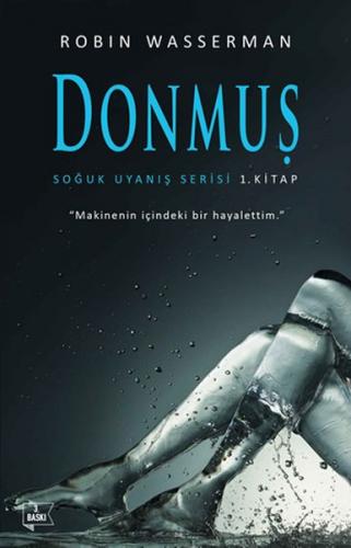 Soğuk Uyanış Serisi 1. Kitap - Donmuş