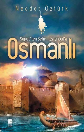 Söğüt'ten Şehr-i İstanbul'a Osmanlı