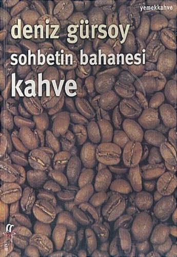 Sohbetin Bahanesi Kahve