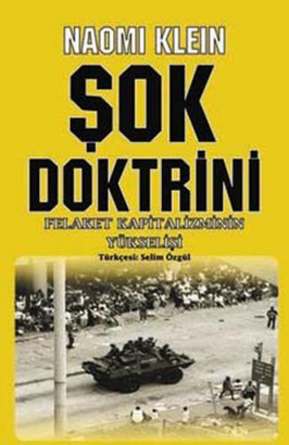 Şok Doktrini - Felaket Kapitalizmin Yükselişi